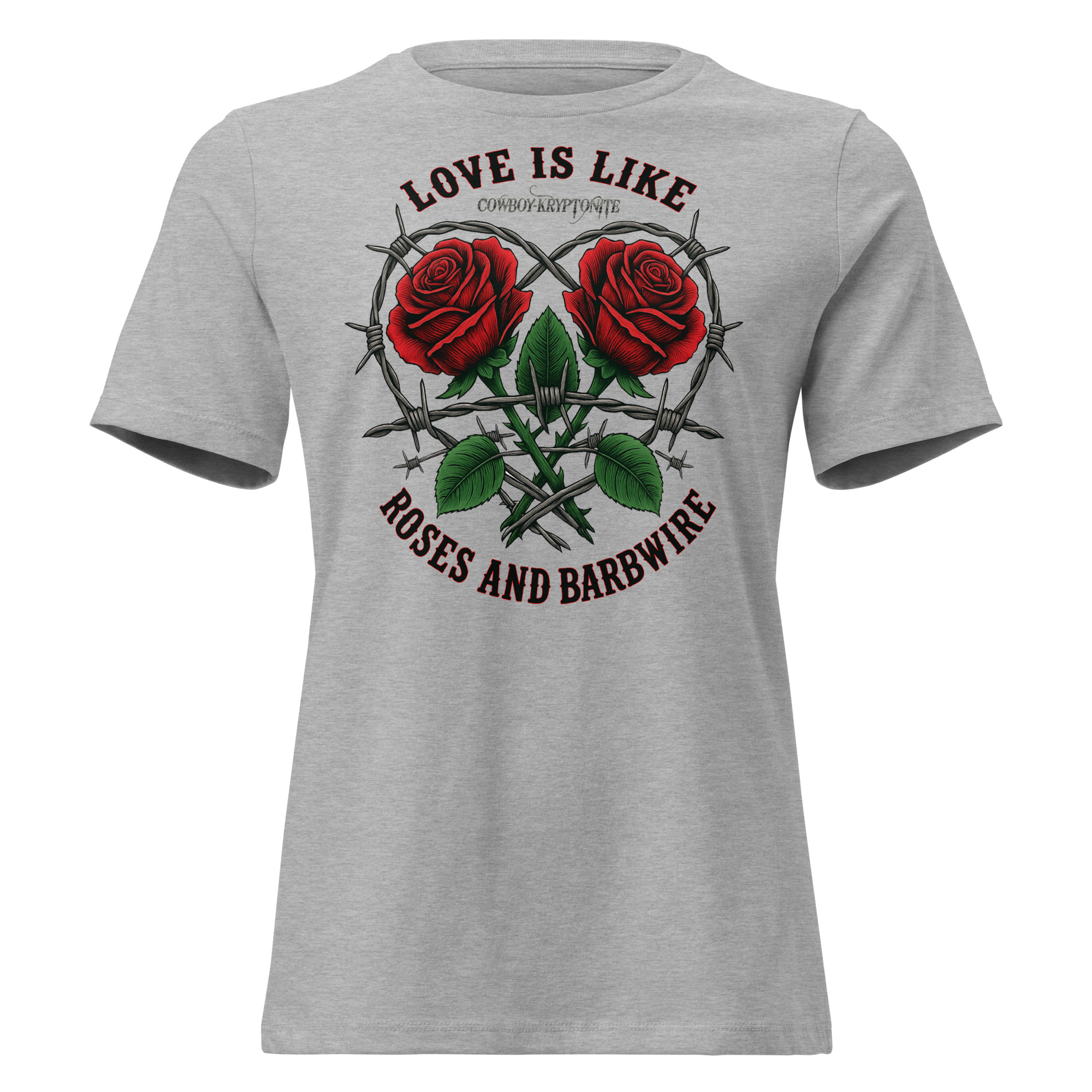 Love Is Like Roses & Barbwire – Lady's Tee - Image 5