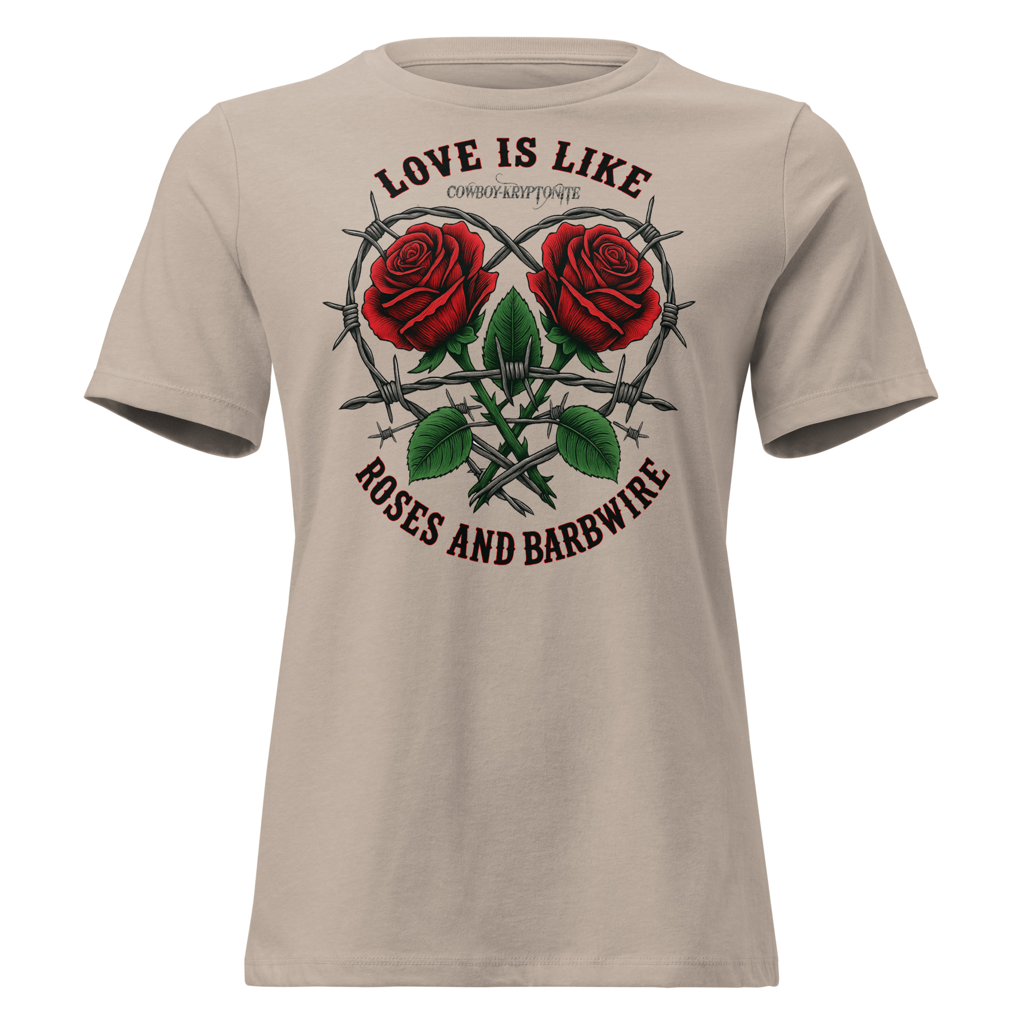 Love Is Like Roses & Barbwire – Lady's Tee - Image 6